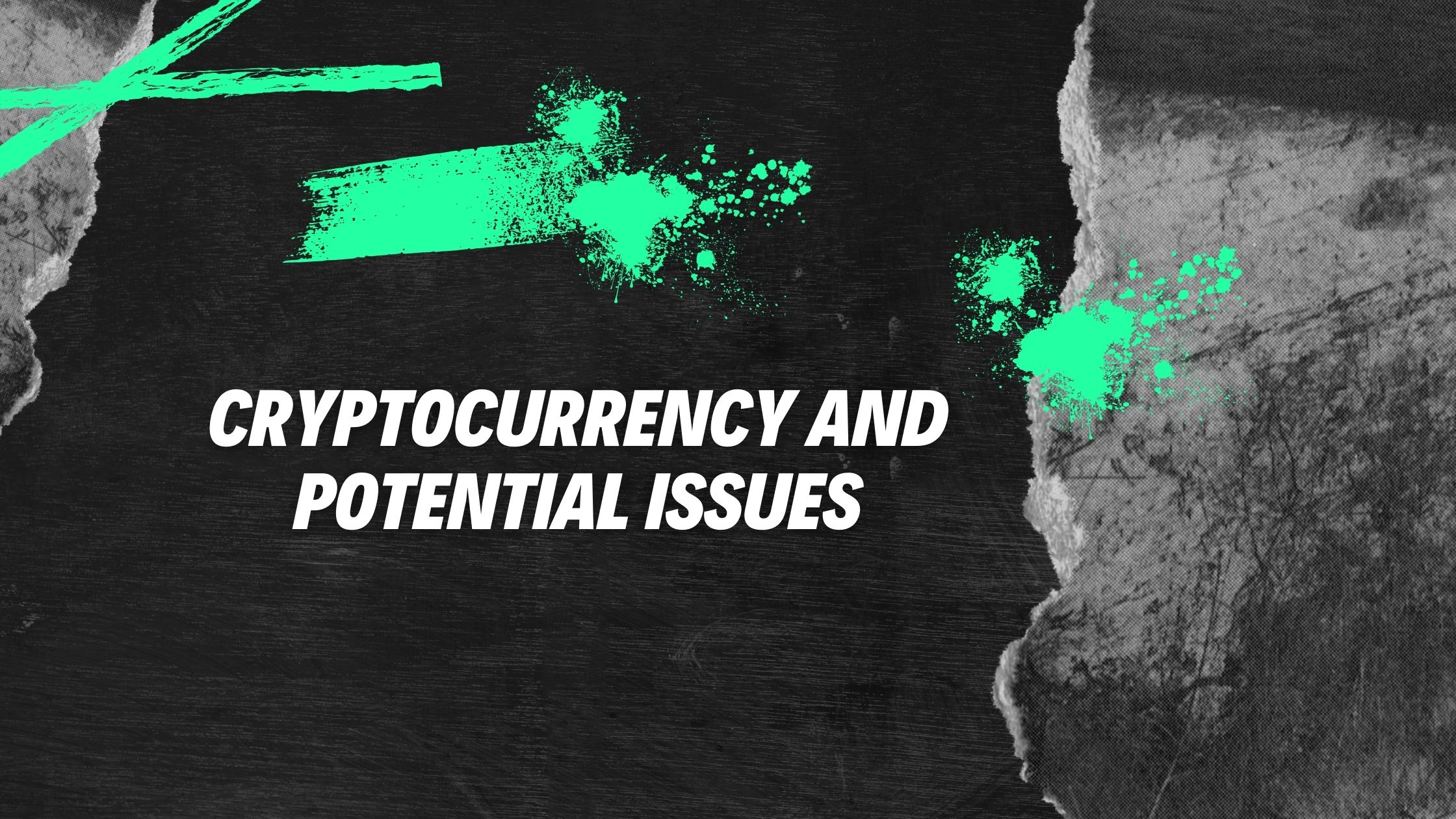 Cryptocurrency and Potential Issues