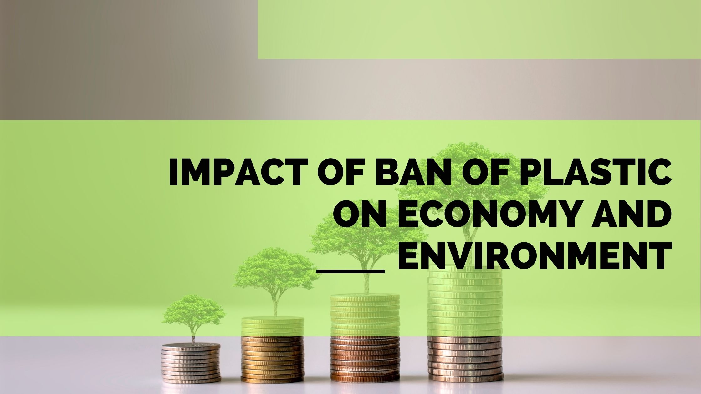 Impact of Ban of Plastic on Economy and Environment